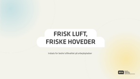 Præsentation: Frisk luft, friske hoveder