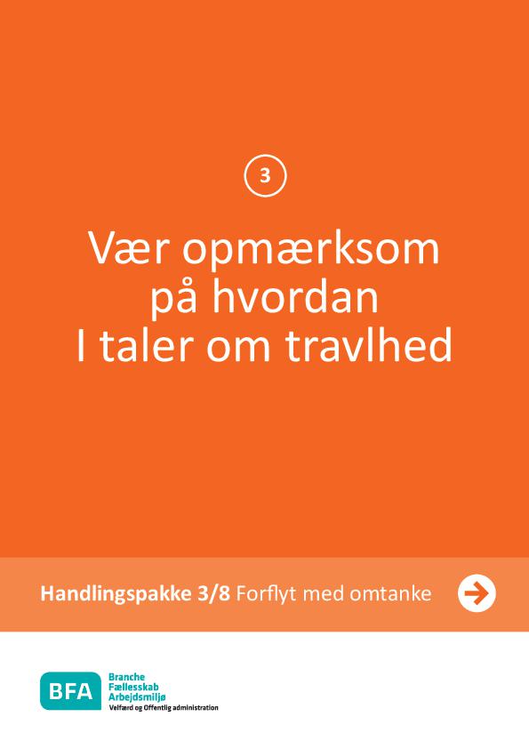 Vær opmærksom på, hvordan I taler om travlhed