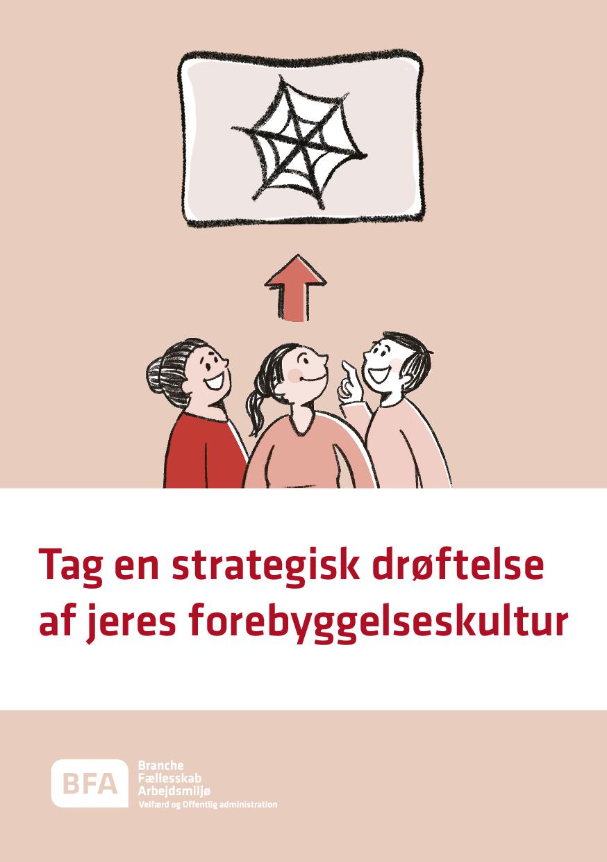Tag en strategisk drøftelse af jeres forebyggelseskultur