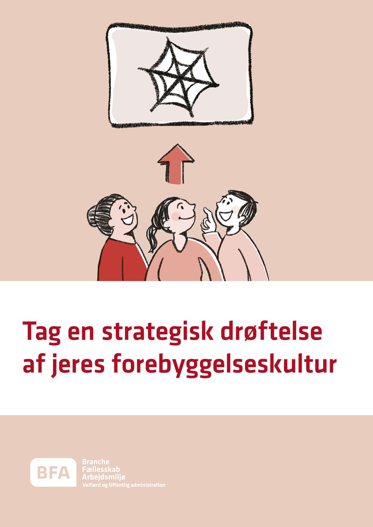 Tag en strategisk drøftelse af jeres forebyggelseskultur