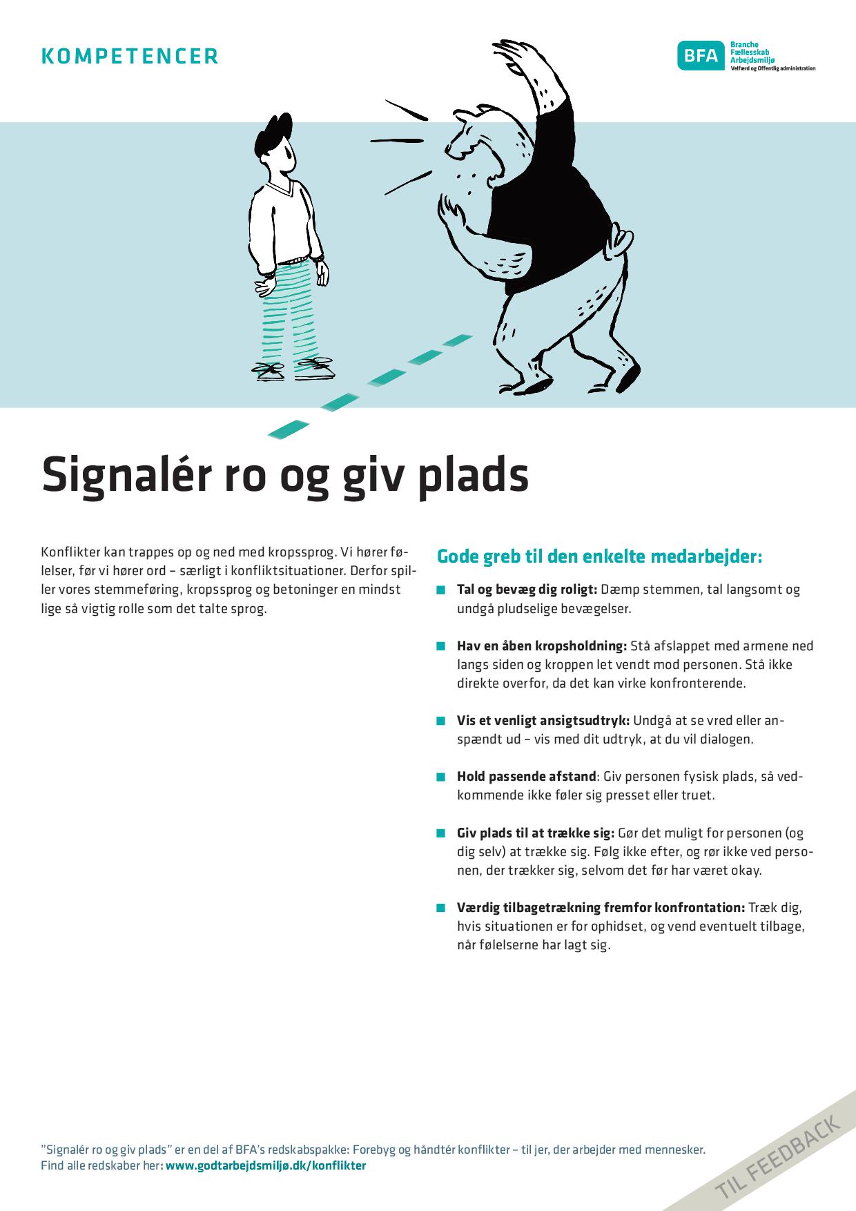 Signalér ro og giv plads