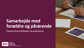PowerPoint med præsentation af dialogkort og podcastserie