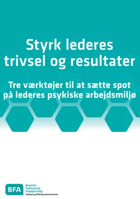 Tre værktøjer: Styrk lederens trivsel og resultater